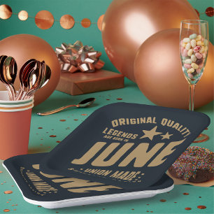 Legends Are Born In June Paper Plate