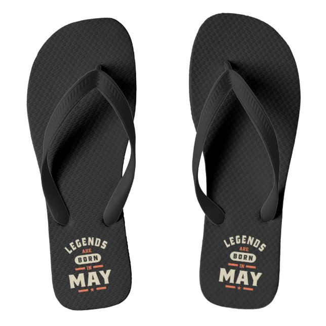 Legends are Born in May - May Birthday Flip Flops (Footbed)