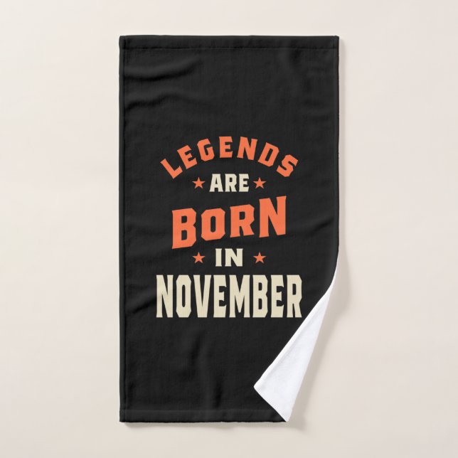 Legends are Born in November - November Birthday Hand Towel (Hand Towel)