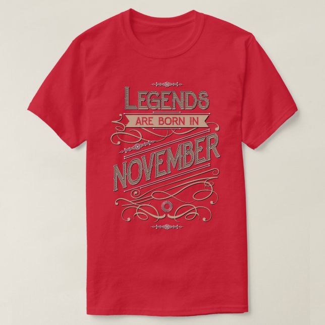 Legends are Born in November  T-Shirt (Design Front)