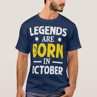 Legends are born in october 1 T-Shirt