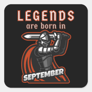 Legends are Born in September Birthday Quotes Square Sticker