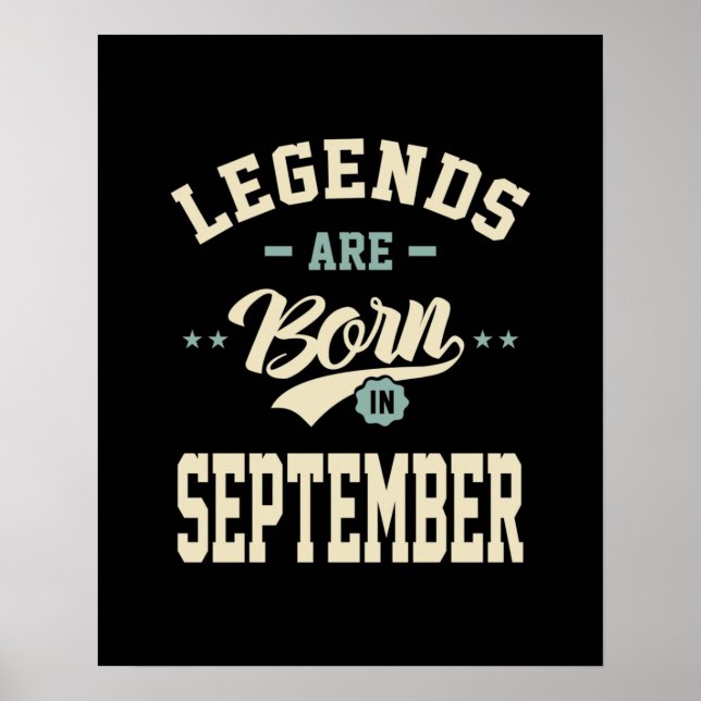 Legends are Born in September - September Birthday Poster (Front)