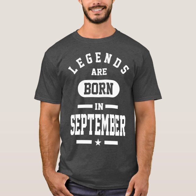 Legends Are Born In September T-Shirt (Front)