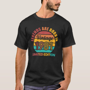 Legends Are Born In Vintage 1981 40Th Birthday Gif T-Shirt