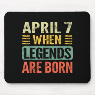 Legends are Born On April 7th Vintage Birthday Apr Mouse Mat