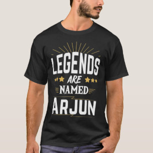 Legends Are Named Arjun T-Shirt