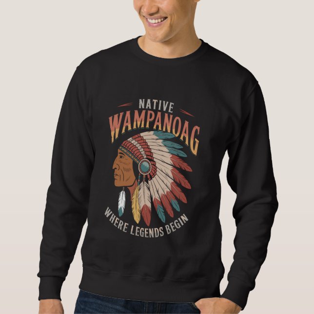 Legends Begin Indigenous Heritage Native American  Sweatshirt (Front)
