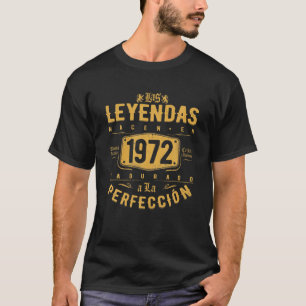 Legends Born In 1972 50Th Birthday 50 Years Old Le T-Shirt