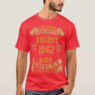 Legends Born In August 1962 60th Birthday Funny 60 T-Shirt