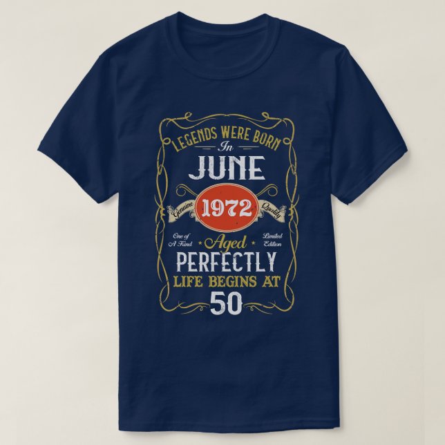 Legends Born In June 1972 50th Birthday 50 Years O T-Shirt (Design Front)