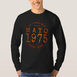 Legends Born In May 1975 47th Birthday 47 Years Ol T-Shirt