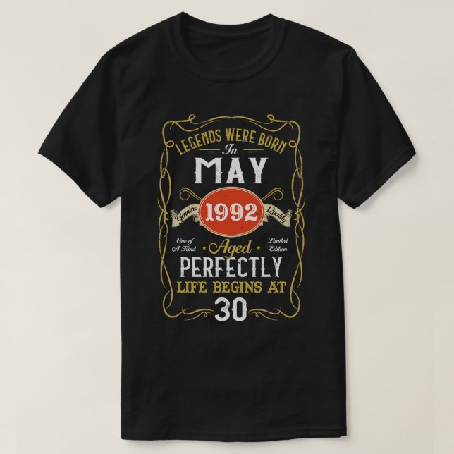 Legends Born In May 1992 30th Birthday 30 Years Ol T-Shirt (Design Front)