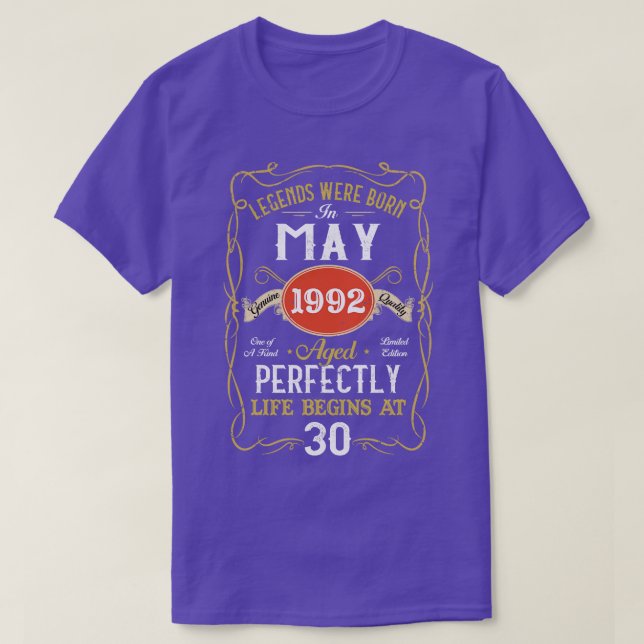 Legends Born In May 1992 30th Birthday 30 Years Ol T-Shirt (Design Front)