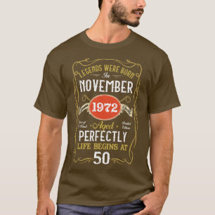 Legends Born In November 1972 50th Birthday 50 Yea T-Shirt