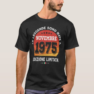 Legends Born In November 1975 47th Birthday 47 Yea T-Shirt