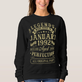 Legends January 1992  31 Year Old 31st Birthday Sweatshirt