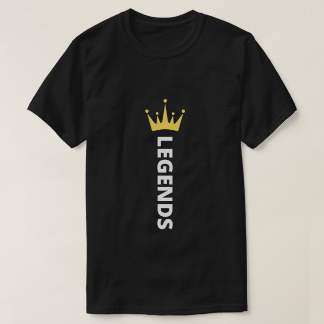 legends | legends name with crown design T-Shirt (Design Front)