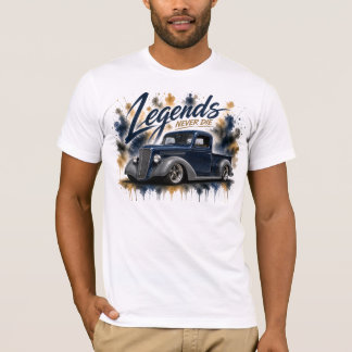 Legends Never Die Classic Truck T-Shirt