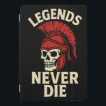 Legends Never Die  iPad Pro Cover<br><div class="desc">Spartan skull artwork with “Legends Never Die” message,  symbolising eternal strength and bravery.</div>