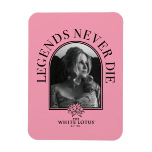 Legends Never Die - The White Lotus Magnet