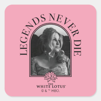 Legends Never Die - The White Lotus Square Sticker