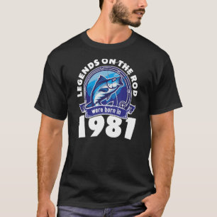 Legends On The Rod Born In 1981 for Fishermen and T-Shirt
