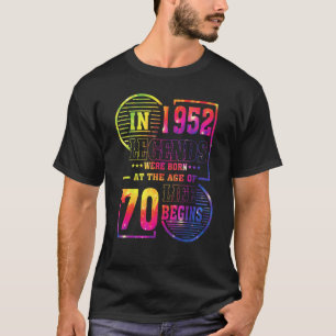Legends Were Born In 1952 70 Year Old 70th Birthda T-Shirt