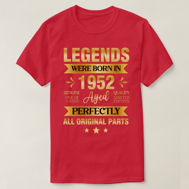 Legends Were Born In 1952 Birthday T-Shirt (Design Front)