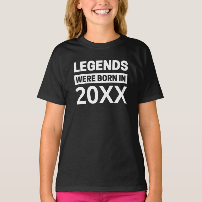 Legends Were Born In 20XX Personalised Birthday  T T-Shirt (Front)