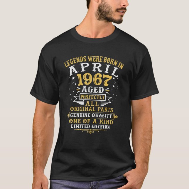 Legends Were Born In April 1967 55 Years Old 55Th T-Shirt (Front)