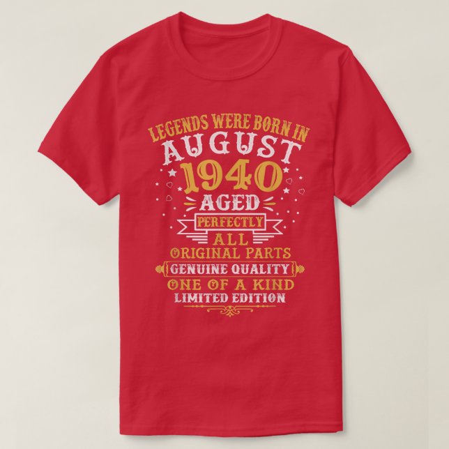 Legends Were Born In August 1940 82 Years Old 82nd T-Shirt (Design Front)