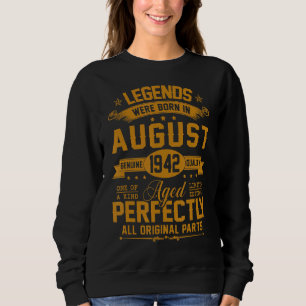 Legends Were Born In August 1942 80th Birthday 1 Sweatshirt