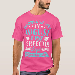 Legends Were Born In August 1957 Perfectly Aged Ha T-Shirt