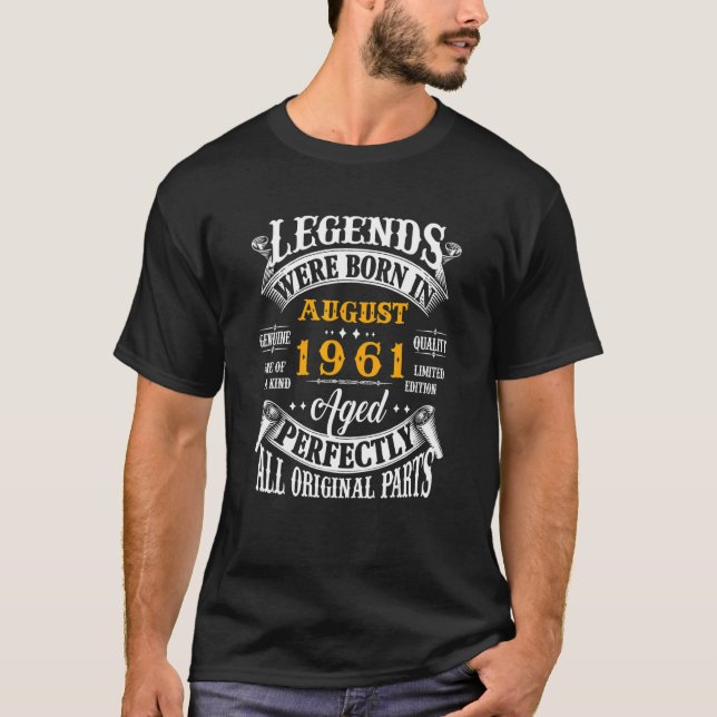 Legends Were Born In August 1961 61st Birthday  Fo T-Shirt (Front)