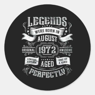 Legends Were Born In August 1972 Classic Round Sticker