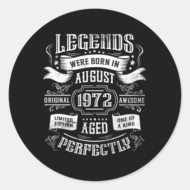 Legends Were Born In August 1972 Classic Round Sticker (Front)