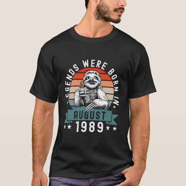 Legends Were Born In August 1989 Sloth T-Shirt (Front)