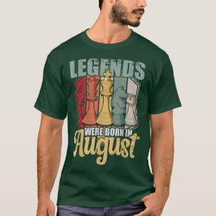 Legends were born in August retro chess saying bir T-Shirt