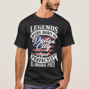 Legends Were Born In Dodge City Kansas Vintage Bir T-Shirt