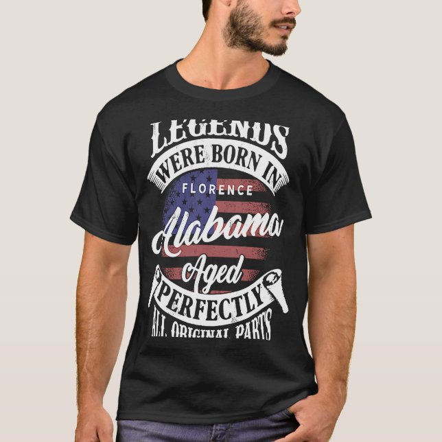 Legends Were Born In Florence Alabama Classic Birt T-Shirt (Front)