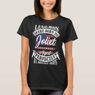 Legends Were Born In Joliet Illinois Vintage Birth T-Shirt