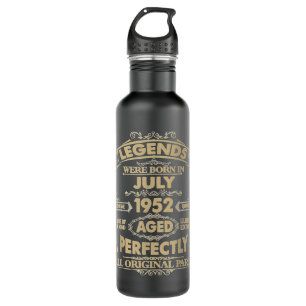 Legends Were Born In July 1952 70th Birthday 70 Ye 710 Ml Water Bottle
