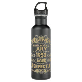 Legends Were Born In July 1952 70th Birthday 70 Ye 710 Ml Water Bottle