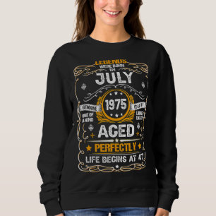 Legends Were Born In July 1975 47th Birthday 47 Ye Sweatshirt