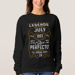 Legends Were Born In July 1983 39th Birthday 39 Ye Sweatshirt