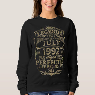 Legends Were Born In July 1992 30th Birthday 30 Ye Sweatshirt