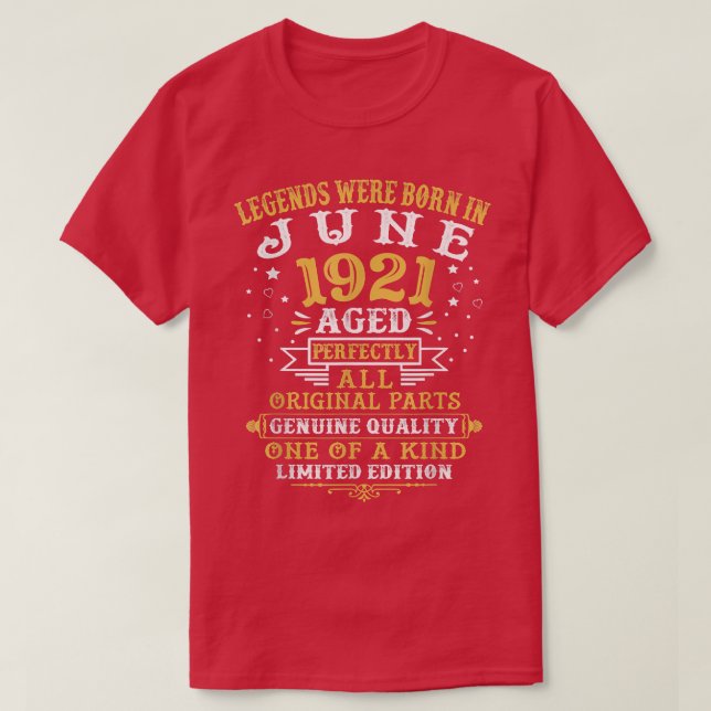 Legends Were Born In June 1921 101 Years Old 101st T-Shirt (Design Front)
