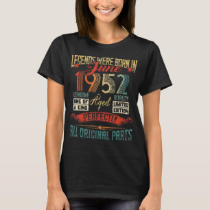 Legends Were Born In June 1952 70 Years Old 70 Bir T-Shirt