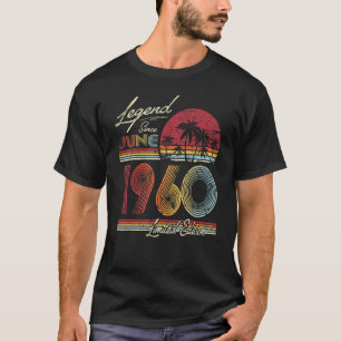 Legends Were Born In June 1960 62nd Birthday T-Shirt